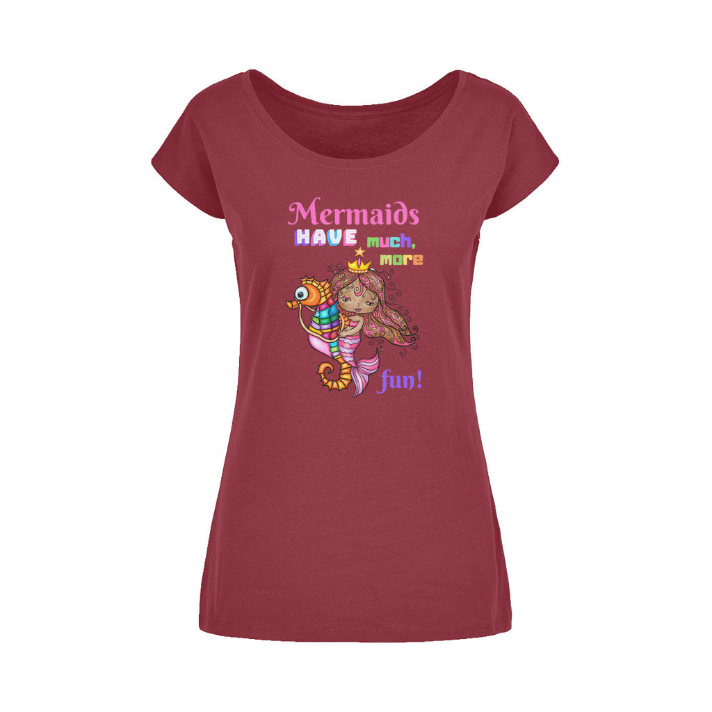 MERMAIDS HAVE MUCH MORE FUN Wide Neck Womens T-Shirt XS-5XL