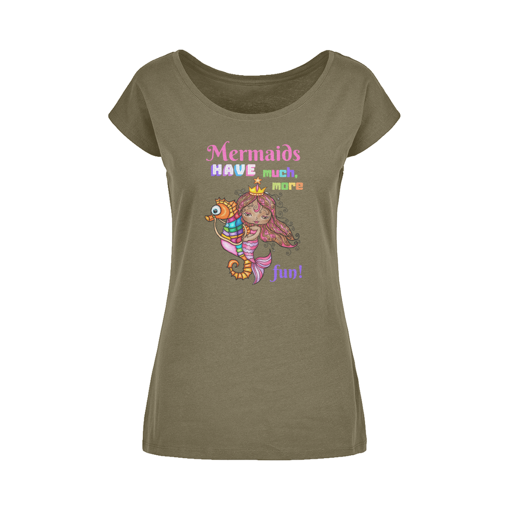 MERMAIDS HAVE MUCH MORE FUN Wide Neck Womens T-Shirt XS-5XL