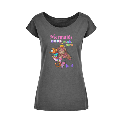 MERMAIDS HAVE MUCH MORE FUN Wide Neck Womens T-Shirt XS-5XL