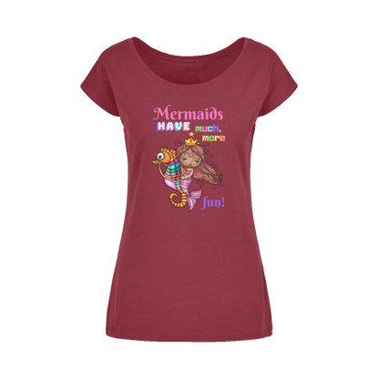 MERMAIDS HAVE MUCH MORE FUN Wide Neck Womens T-Shirt XS-5XL