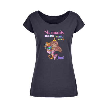 MERMAIDS HAVE MUCH MORE FUN Wide Neck Womens T-Shirt XS-5XL