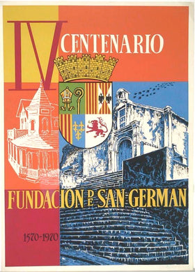 Cartel - IV Centenario Fundación de San Germán